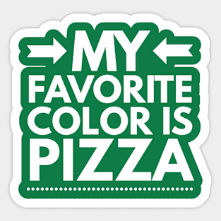 My favorite color is Pizza Sticker